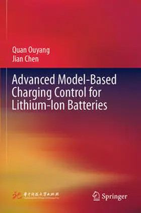 Ouyang / Chen |  Advanced Model-Based Charging Control for Lithium-Ion Batteries | Buch |  Sack Fachmedien