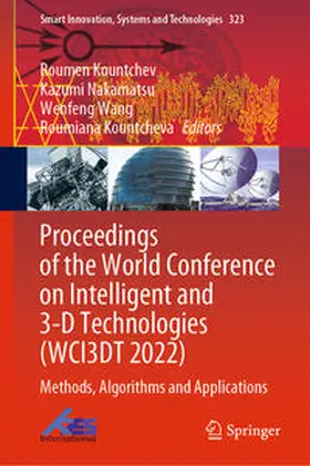 Kountchev / Nakamatsu / Wang | Proceedings of the World Conference on Intelligent and 3-D Technologies (WCI3DT 2022) | E-Book | sack.de