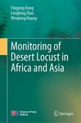 Dong / Zhao / Huang |  Monitoring of Desert Locust in Africa and Asia | eBook | Sack Fachmedien