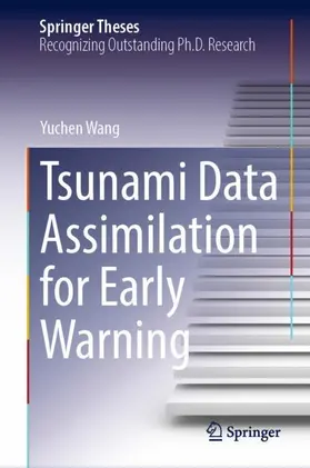 Wang | Tsunami Data Assimilation for Early Warning | Buch | 978-981-19-7338-3 | sack.de