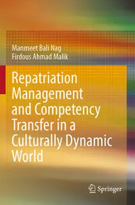 Nag / Ahmad Malik |  Repatriation Management and Competency Transfer in a Culturally Dynamic World | Buch |  Sack Fachmedien
