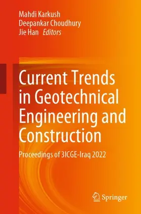 Karkush / Han / Choudhury |  Current Trends in Geotechnical Engineering and Construction | Buch |  Sack Fachmedien