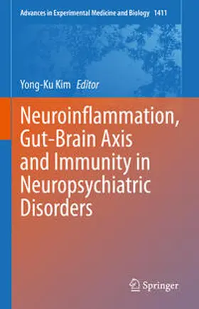 Kim | Neuroinflammation, Gut-Brain Axis and Immunity in Neuropsychiatric Disorders | E-Book | sack.de