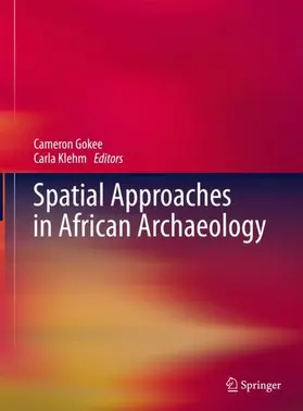 Gokee / Klehm |  Spatial Approaches in African Archaeology | Buch |  Sack Fachmedien