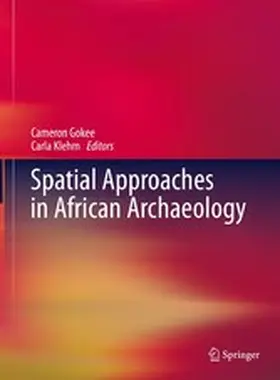 Gokee / Klehm | Spatial Approaches in African Archaeology | E-Book | www2.sack.de