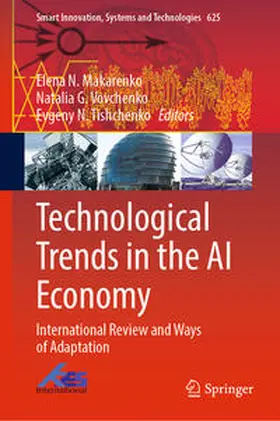 Makarenko / Vovchenko / Tishchenko |  Technological Trends in the AI Economy | eBook | Sack Fachmedien