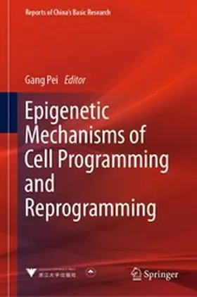 Pei |  Epigenetic Mechanisms of Cell Programming and Reprogramming | eBook | Sack Fachmedien