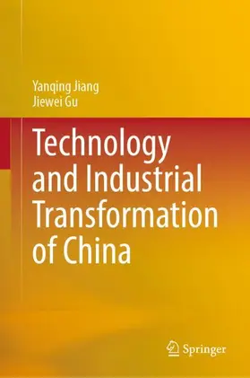 Gu / Jiang |  Technology and Industrial Transformation of China | Buch |  Sack Fachmedien