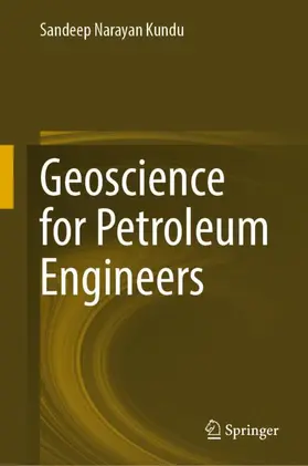 Kundu |  Geoscience for Petroleum Engineers | Buch |  Sack Fachmedien