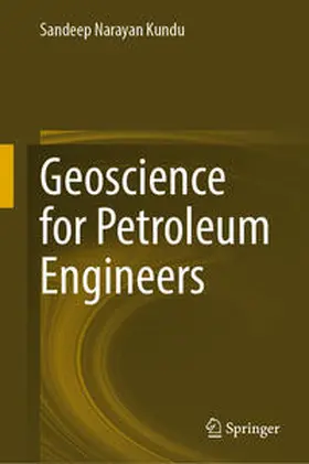 Kundu |  Geoscience for Petroleum Engineers | eBook | Sack Fachmedien