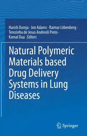 Dureja / Adams / Löbenberg |  Natural Polymeric Materials based Drug Delivery Systems in Lung Diseases | Buch |  Sack Fachmedien