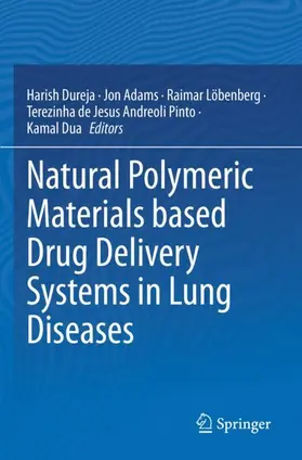 Dureja / Adams / Löbenberg |  Natural Polymeric Materials based Drug Delivery Systems in Lung Diseases | Buch |  Sack Fachmedien
