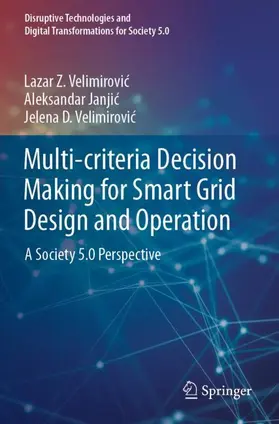 Velimirovic / Velimirovic / Janjic |  Multi-criteria Decision Making for Smart Grid Design and Operation | Buch |  Sack Fachmedien