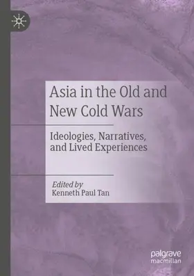 Tan | Asia in the Old and New Cold Wars | Buch | 978-981-19-7683-4 | sack.de