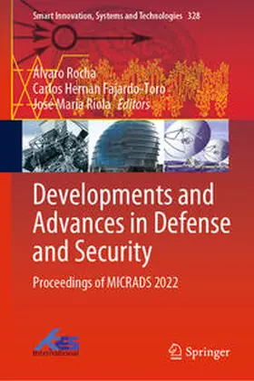 Rocha / Fajardo-Toro / Riola |  Developments and Advances in Defense and Security | eBook | Sack Fachmedien