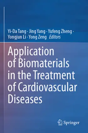Tang / Yang / Zeng |  Application of Biomaterials in the Treatment of Cardiovascular Diseases | Buch |  Sack Fachmedien