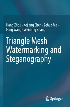 Zhou / Chen / Ma |  Triangle Mesh Watermarking and Steganography | Buch |  Sack Fachmedien