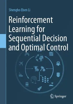 Li |  Reinforcement Learning for Sequential Decision and Optimal Control | Buch |  Sack Fachmedien