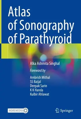 Singhal |  Atlas of Sonography of Parathyroid | Buch |  Sack Fachmedien