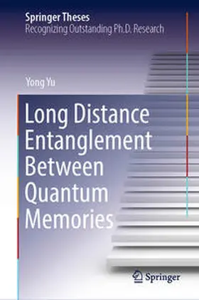 Yu |  Long Distance Entanglement Between Quantum Memories | eBook | Sack Fachmedien