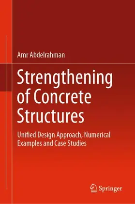 Abdelrahman | Strengthening of Concrete Structures | Buch | 978-981-19-8075-6 | www2.sack.de