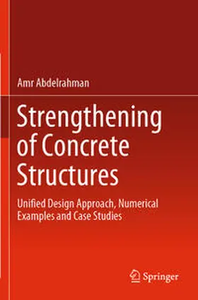 Abdelrahman | Strengthening of Concrete Structures | Buch | 978-981-19-8078-7 | www2.sack.de