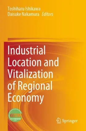 Nakamura / Ishikawa |  Industrial Location and Vitalization of Regional Economy | Buch |  Sack Fachmedien