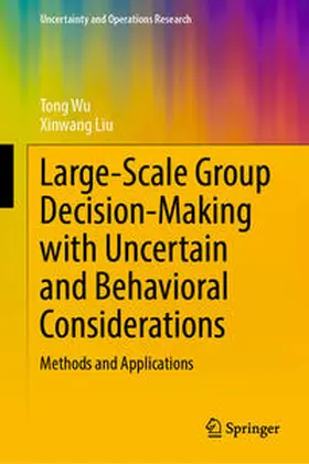 Wu / Liu | Large-Scale Group Decision-Making with Uncertain and Behavioral Considerations | E-Book | sack.de