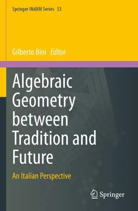 Bini |  Algebraic Geometry between Tradition and Future | Buch |  Sack Fachmedien