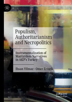Erturk / Yilmaz |  Populism, Authoritarianism and Necropolitics | Buch |  Sack Fachmedien
