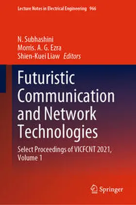Subhashini / Ezra / Liaw | Futuristic Communication and Network Technologies | E-Book | sack.de