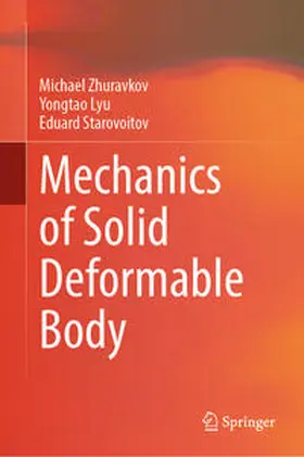 Zhuravkov / Lyu / Starovoitov |  Mechanics of Solid Deformable Body | eBook | Sack Fachmedien