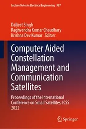 Singh / Chaudhary / Dev Kumar |  Computer Aided Constellation Management and Communication Satellites | eBook | Sack Fachmedien
