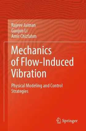 Jaiman / Chizfahm / Li |  Mechanics of Flow-Induced Vibration | Buch |  Sack Fachmedien