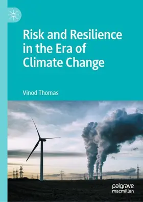 Thomas | Risk and Resilience in the Era of Climate Change | Buch | 978-981-19-8620-8 | sack.de