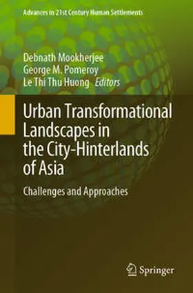 Mookherjee / Huong / Pomeroy |  Urban Transformational Landscapes in the City-Hinterlands of Asia | Buch |  Sack Fachmedien