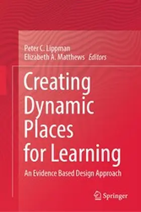 Lippman / Matthews |  Creating Dynamic Places for Learning | eBook | Sack Fachmedien