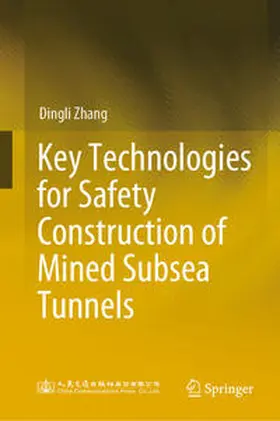 Zhang |  Key Technologies for Safety Construction of Mined Subsea Tunnels | Buch |  Sack Fachmedien