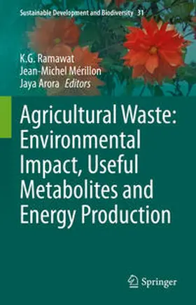 Ramawat / Mérillon / Arora |  Agricultural Waste: Environmental Impact, Useful Metabolites and Energy Production | eBook | Sack Fachmedien