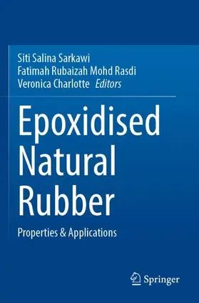 Sarkawi / Charlotte / Rubaizah Mohd Rasdi |  Epoxidised Natural Rubber | Buch |  Sack Fachmedien