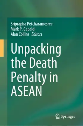 Petcharamesree / Collins / Capaldi |  Unpacking the Death Penalty in ASEAN | Buch |  Sack Fachmedien
