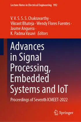 Chakravarthy / Bhateja / Flores Fuentes |  Advances in Signal Processing, Embedded Systems and IoT | eBook | Sack Fachmedien