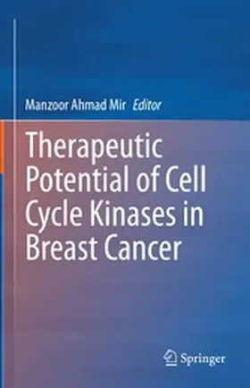 Mir |  Therapeutic potential of Cell Cycle Kinases in Breast Cancer | eBook | Sack Fachmedien