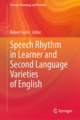 Fuchs | Speech Rhythm in Learner and Second Language Varieties of English | E-Book | sack.de