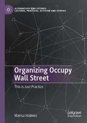 Holmes |  Organizing Occupy Wall Street | Buch |  Sack Fachmedien