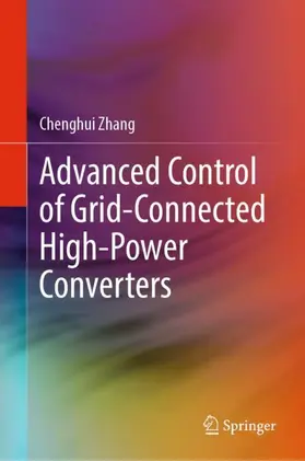 Zhang |  Advanced Control of Grid-Connected High-Power Converters | Buch |  Sack Fachmedien