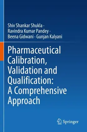 Shukla / Kalyani / Pandey |  Pharmaceutical Calibration, Validation and Qualification: A Comprehensive Approach | Buch |  Sack Fachmedien