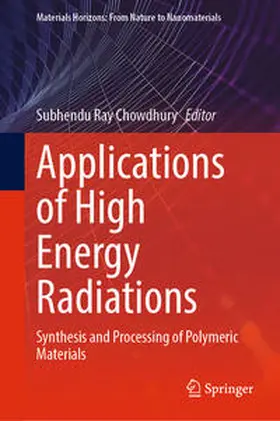 Chowdhury |  Applications of High Energy Radiations | eBook | Sack Fachmedien