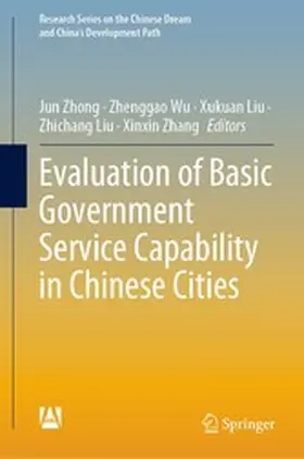 Zhong / Wu / Liu |  Evaluation of Basic Government Service Capability in Chinese Cities | eBook | Sack Fachmedien