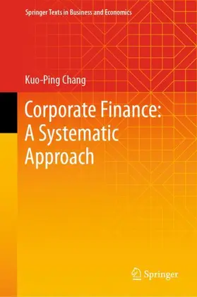Chang |  Corporate Finance: A Systematic Approach | Buch |  Sack Fachmedien